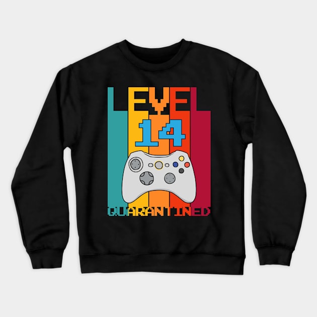 Level 14 Unlocked 14th Video Gamer Quarantine birthday Crewneck Sweatshirt by heidiki.png